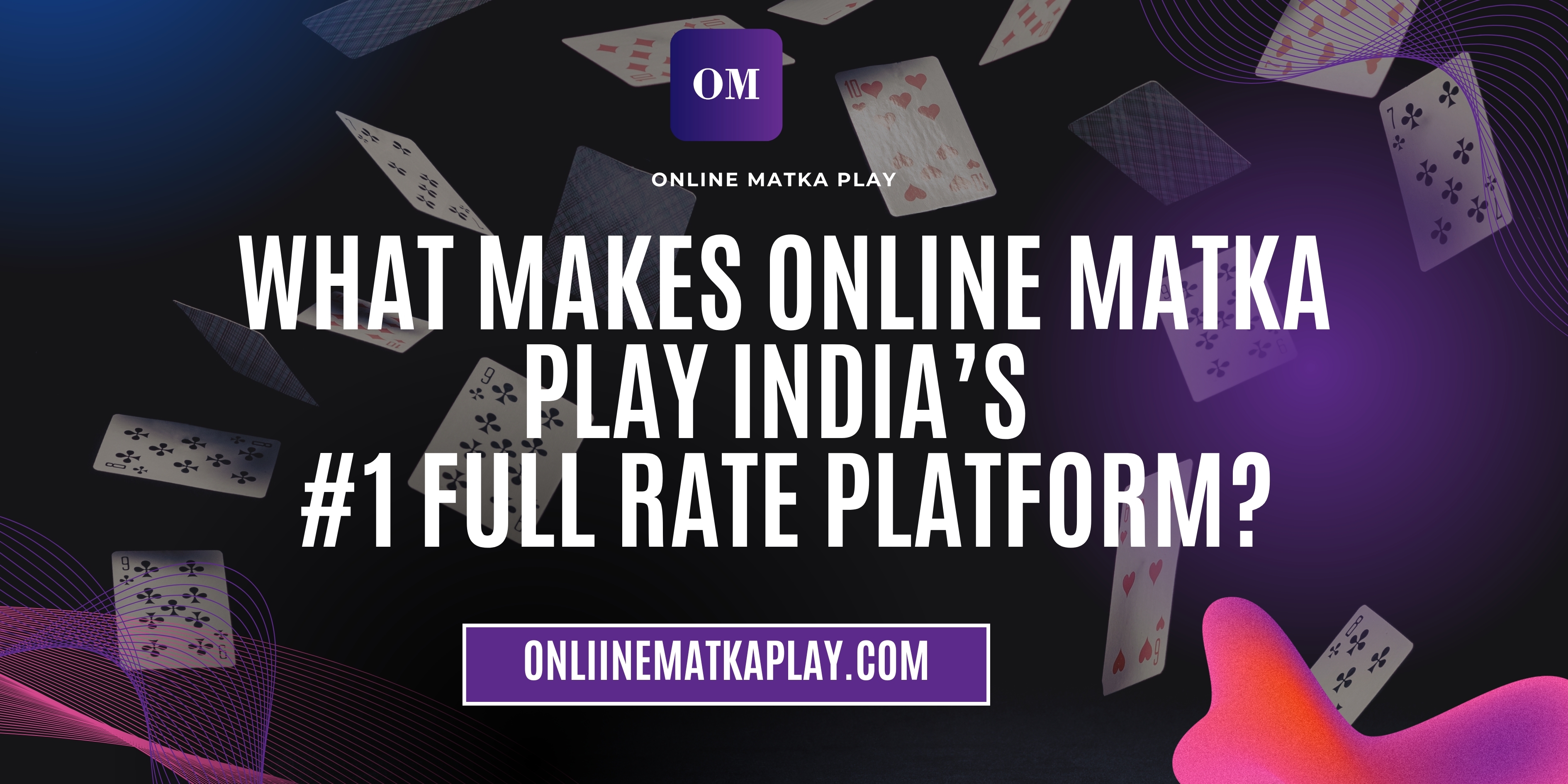 What Makes Online Matka Play India’s #1 Full Rate Platform?
